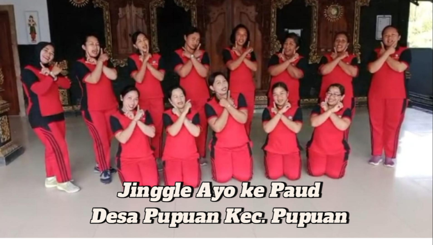 JINGGLE AYO KE PAUD " DESA PUPUAN KECAMATAN PUPUAN KABUPATEN TABANAN